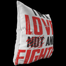 Load image into Gallery viewer, I&#39;m a lover and a fighter (pillow)