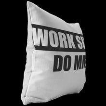 Load image into Gallery viewer, Work Sucks Do MMA (Pillow)