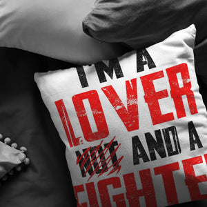 I'm a lover and a fighter (pillow)