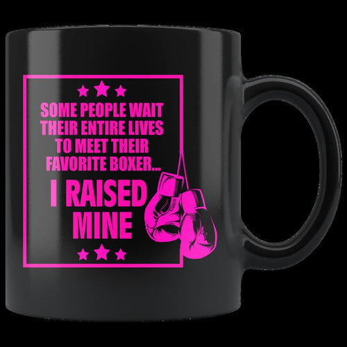 I Raised Mine (pink mug)